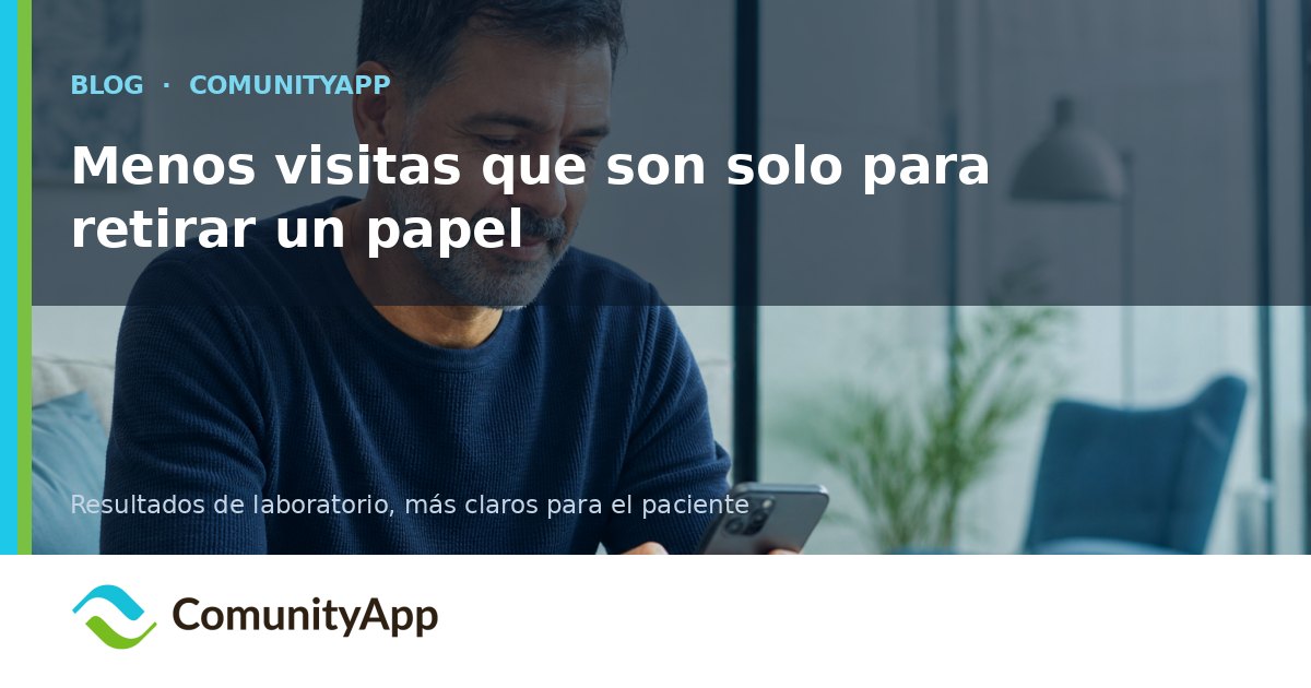 Menos visitas que son solo para retirar un papel